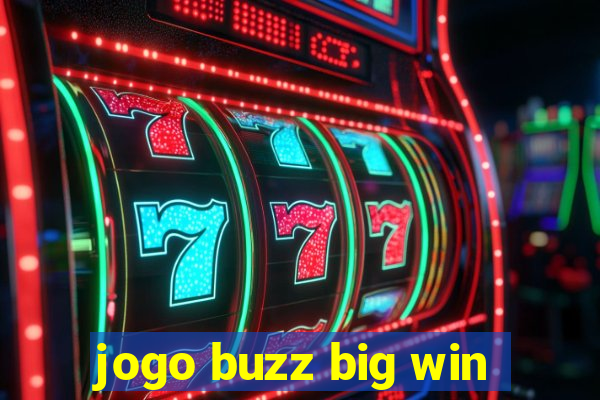 jogo buzz big win